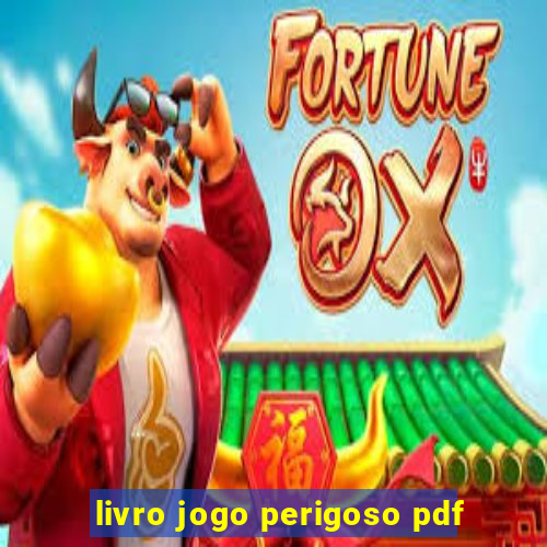 livro jogo perigoso pdf